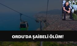 Ordu’da Şaibeli Ölüm!