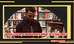 Ordulu Genç Fındık Bahçesinde Ölü Bulundu