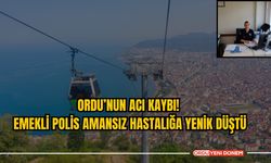 Ordu’nun Acı Kaybı! Emekli Polis Amansız Hastalığa Yenik Düştü