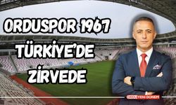 Orduspor 1967 Türkiye’de Zirvede