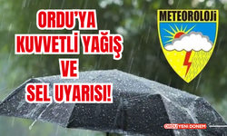 Ordu’ya Kuvvetli Yağış ve Sel Uyarısı!