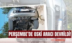 Perşembe’de OSKİ Aracı Devrildi!