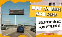 Radar Cezalarına Emsal Karar! 3 Kilometrelik Hız Aşımı İptal Edildi