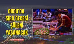 Ordu’da Sıra Gecesi Şöleni Yaşanacak