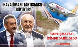 Havalimanı Tartışması Büyüyor! Tartışmaya O İsimde Dahil Oldu