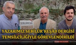 YAZARIMIZ SEBÎLÜR'REŞÂD DERGİSİ TEMSİLCİLİĞİYLE GÖREVLENDİRİLDİ