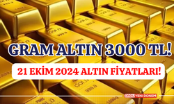 Gram Altın 3000 TL! 21 Ekim 2024 Altın Fiyatları!