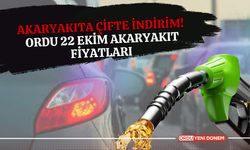 Akaryakıta Çifte İndirim! Ordu 22 Ekim  Akaryakıt Fiyatları