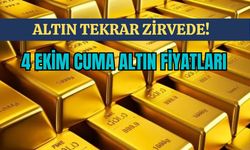 Altın Tekrar Zirvede! 4 Ekim Cuma Altın Fiyatları