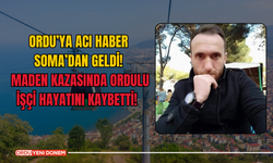 Ordu’ya Acı Haber Soma’dan Geldi! Maden Kazasında Ordulu İşçi Hayatını Kaybetti!