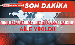 Ordulu Nazife Karaca'nın Katili Serbest Bırakıldı! Aile Yıkıldı!