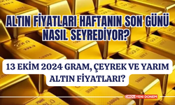 Altın Fiyatları Haftanın Son Günü Nasıl Seyrediyor? 13 Ekim 2024 Gram, Çeyrek ve Yarım Altın Fiyatları?