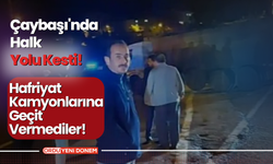 Çaybaşı'nda Halk Yolu Kesti! Hafriyat Kamyonlarına Geçit Vermediler!