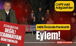 CHP'li Vekil Adıgüzel’den, MEB Önünde Pankartlı Eylem!