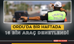 Ordu’da Bir Haftada 16 Bin Araç Denetlendi