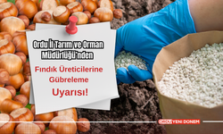 Ordu İl Tarım ve Orman Müdürlüğü’nden Fındık Üreticilerine Gübreleme Uyarısı!