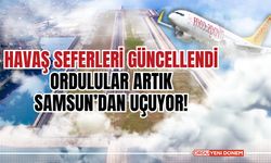 Havaş Seferleri Güncellendi: Ordulular Artık Samsun’dan Uçuyor!