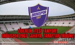 Liderlik Ateşi Yanıyor! Orduspor 1967 Sahaya, Taraftar Tribüne!