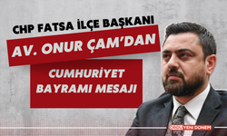 CHP Fatsa İlçe Başkanı Av. Onur Çam’dan Cumhuriyet Bayramı Mesajı