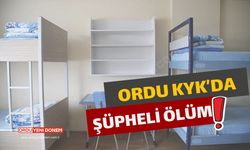 ORDU KYK’DA ŞÜPHELİ ÖLÜM!