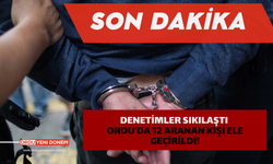 Denetimler Sıkılaştı: Ordu’da 12 Aranan Kişi Ele Geçirildi!