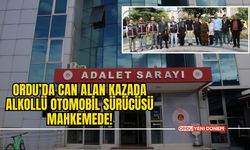 Ordu’da Can Alan Kazada Alkollü Otomobil Sürücüsü Mahkemede!