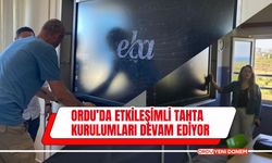 Ordu’da Etkileşimli Tahta Kurulumları Devam Ediyor