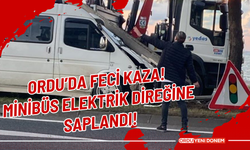 Ordu’da Feci Kaza! Minibüs Elektrik Direğine Saplandı!