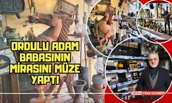 Ordulu Adam Babasının Mirasını Müze Yaptı! 4 Bine Yakın Antika Sergiliyor