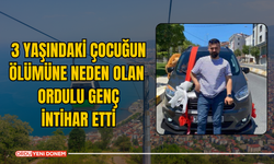 3 Yaşındaki Çocuğun Ölümüne Neden Olan Ordulu Genç İntihar Etti