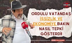 Ordulu Vatandaş, İşsizlik ve Ekonomiye Bakın Nasıl Tepki Gösterdi!