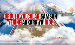 Ordulu Yolcular Samsun Yerine Ankara'ya İndi!