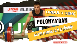 Ordulu Genç Polonya’dan Altın Madalya İle Döndü!