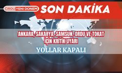 Ankara, Sakarya, Samsun, Ordu ve Tokat İçin Kritik Uyarı: Yollar Kapalı