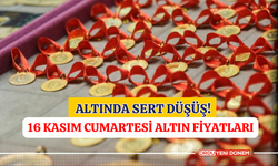 Altında Sert Düşüş! 16 Kasım Cumartesi Altın Fiyatları