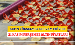 Altın Yükselmeye Devam Ediyor! 21 Kasım Perşembe Altın Fiyatları…