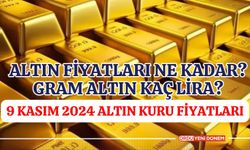 Altın fiyatları ne kadar? Gram altın kaç lira? 9 Kasım 2024 altın kuru fiyatları