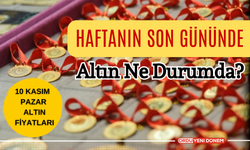 Haftanın Son Gününde Altın Ne Durumda? 10 Kasım Altın Fiyatları