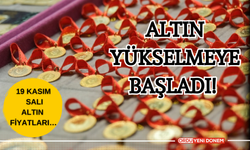 Altın Yükselmeye Başladı! 19 Kasım Altın Fiyatları…