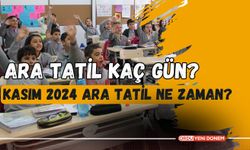 Ara Tatil Kaç Gün? Kasım 2024 Ara Tatil Ne Zaman?