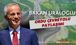 Bakan Uraloğlu’ndan Ordu Çevre Yolu Paylaşımı