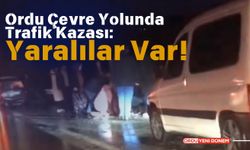 Ordu Çevre Yolunda Trafik Kazası: Yaralılar Var