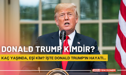 Donald Trump Kimdir? Kaç Yaşında, Eşi Kim? İşte Donald Trump'ın Hayatı...