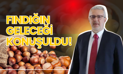 Fındığın Geleceği Konuşuldu!