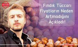 Fındık Tüccarı Fiyatın Artmamasının Nedenini Açıkladı! Ordu’da Fındık Fiyatları Ne Durumda?