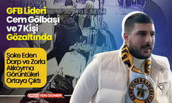 GFB Lideri Cem Gölbaşı ve 7 Kişi Gözaltında