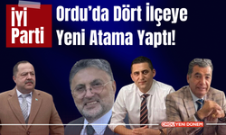 İYİ Parti, Ordu’da Dört İlçeye Yeni Atama Yaptı!