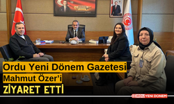 Ordu Yeni Dönem Gazetesi, Mahmut Özer’i Ziyaret Etti!