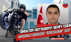 Ordu’da Astsubayı Şehit Eden Motosiklet Sürücüsü “Özür Dilerim” Dedi!