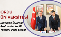 Ordu Üniversitesi Eğitimde İş Birliği Protokollerine Bir Yenisini Daha Ekledi